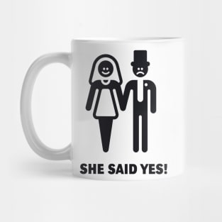 She said yes! (Wedding / Marriage / Black) Mug